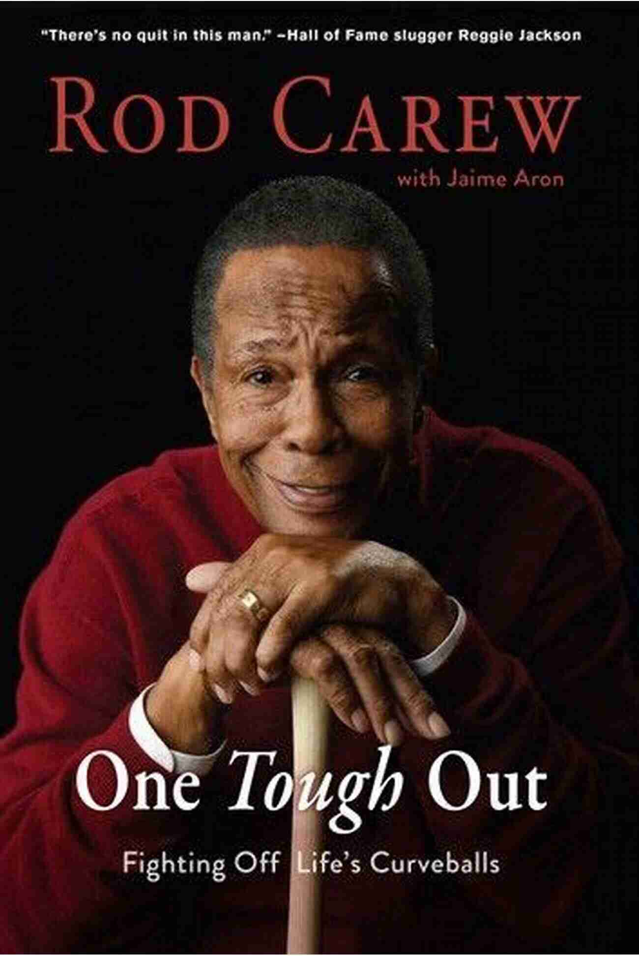 Rod Carew One Tough Out Rod Carew: One Tough Out