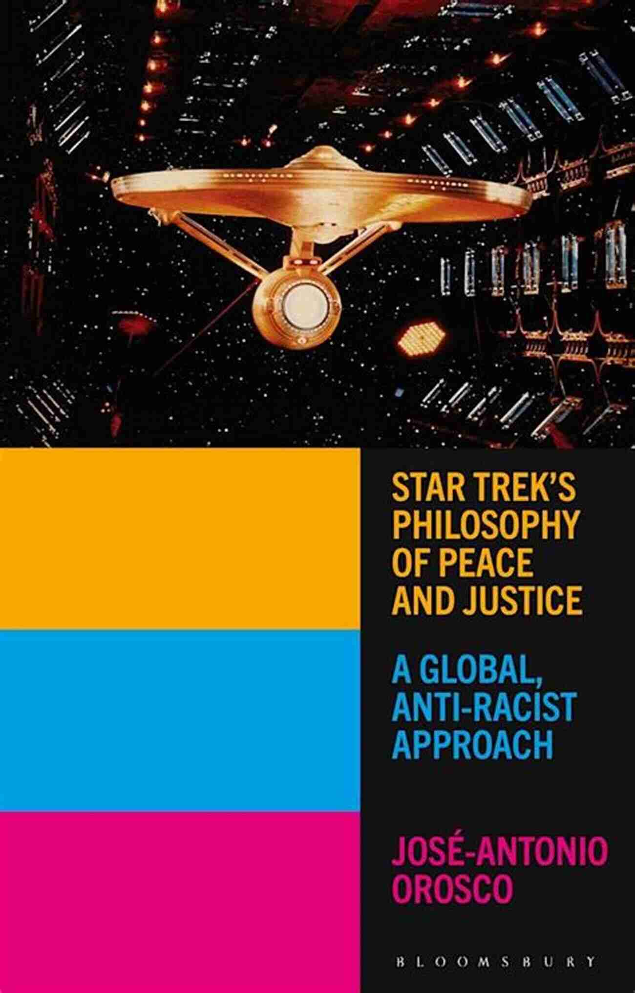 Star Trek Philosophy Of Peace And Justice Star Trek S Philosophy Of Peace And Justice: A Global Anti Racist Approach