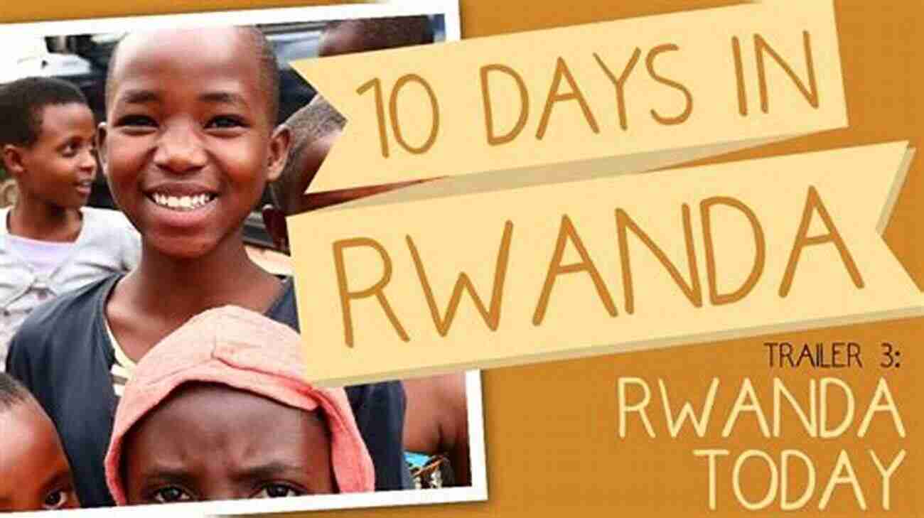 Ten Days In Rwanda Journal Ten Days In Rwanda: A Journal