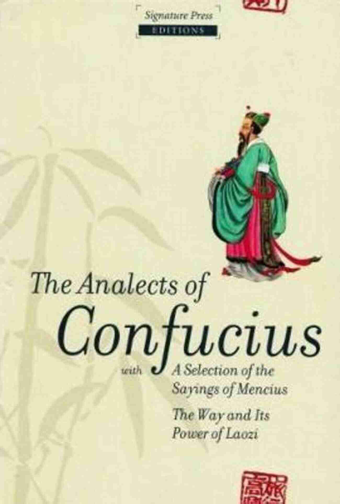 The Analects By Confucius A Guiding Light In East Asian Philosophy The Anunnaki Gods According To Ancient Mesopotamian Sources: English Translations Of Important Scholarly Works With Brief Commentary