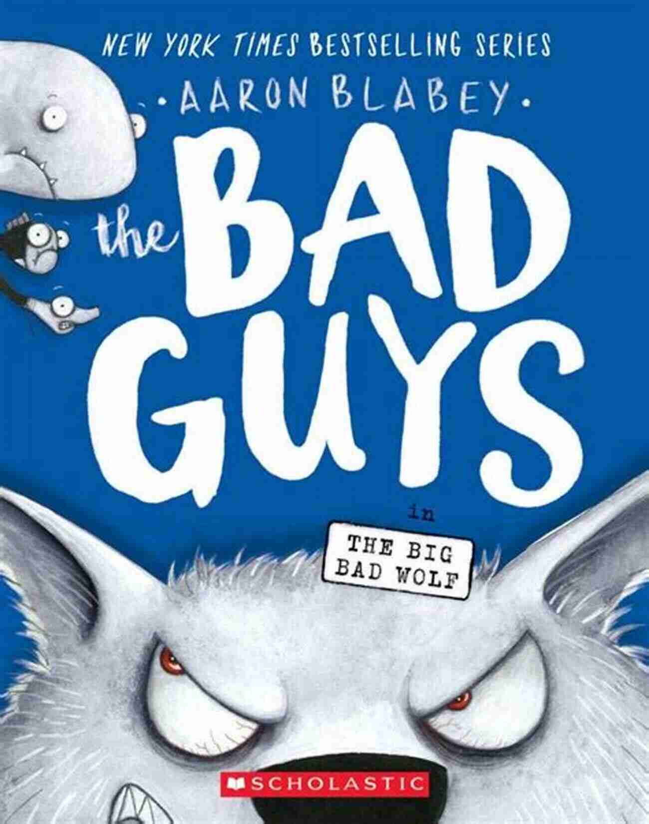 The Bad Guys In The Big Bad Wolf The Bad Guys An Epic Adventure The Bad Guys In The Big Bad Wolf (The Bad Guys #9)