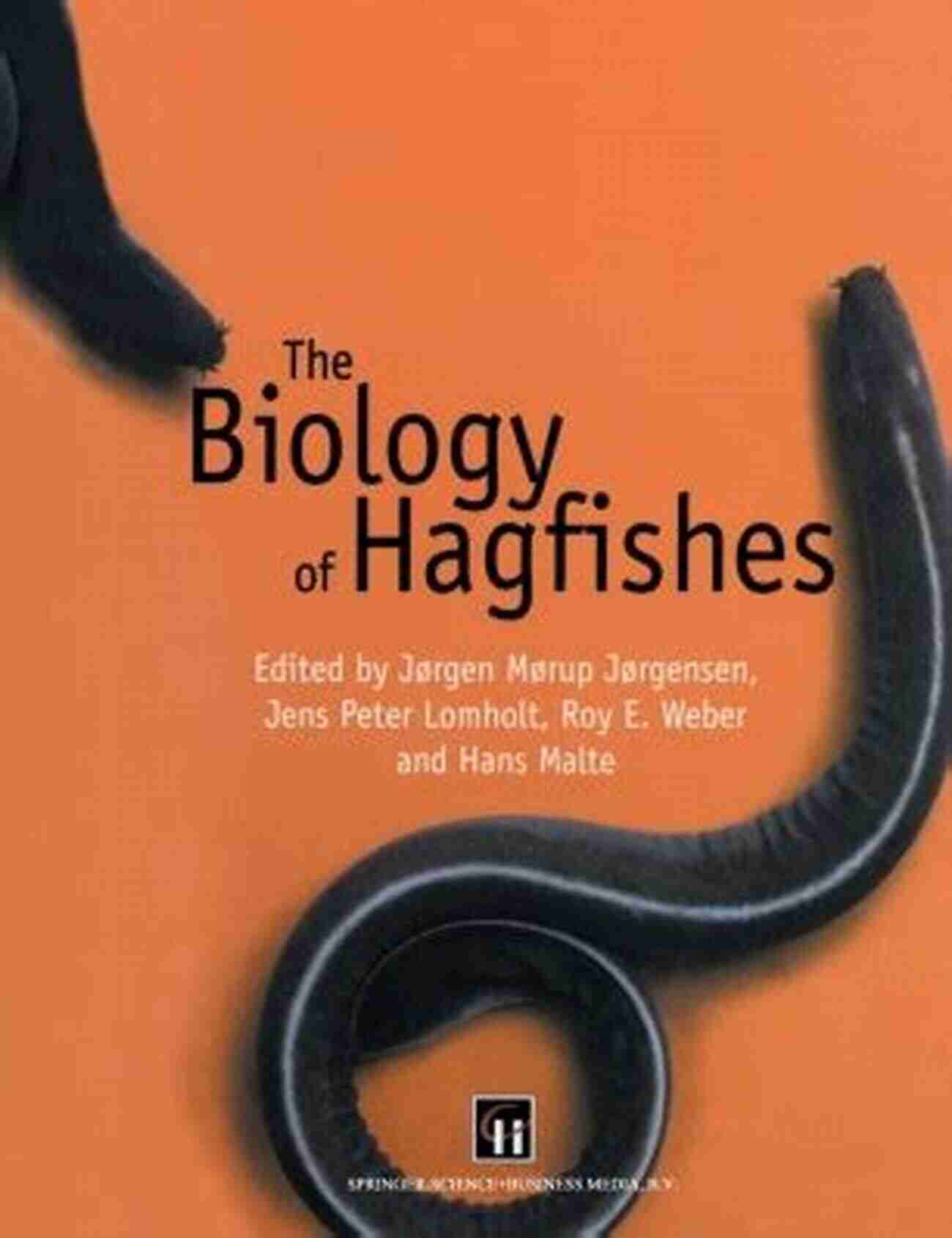 The Biology Of Hagfishes Kurt Fischer