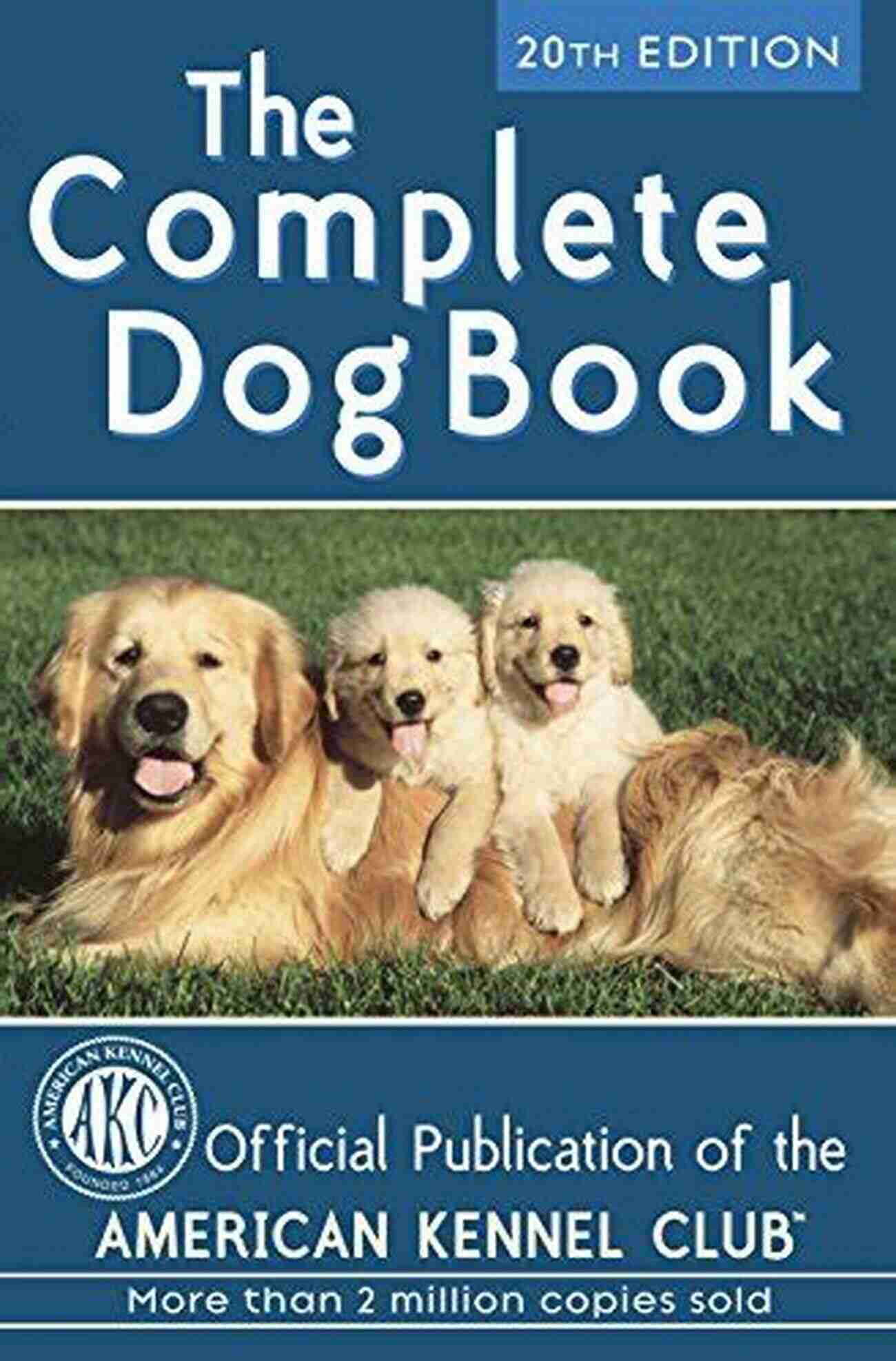 The Complete Dog Book 20th Edition Cover The Complete Dog Book: 20th Edition