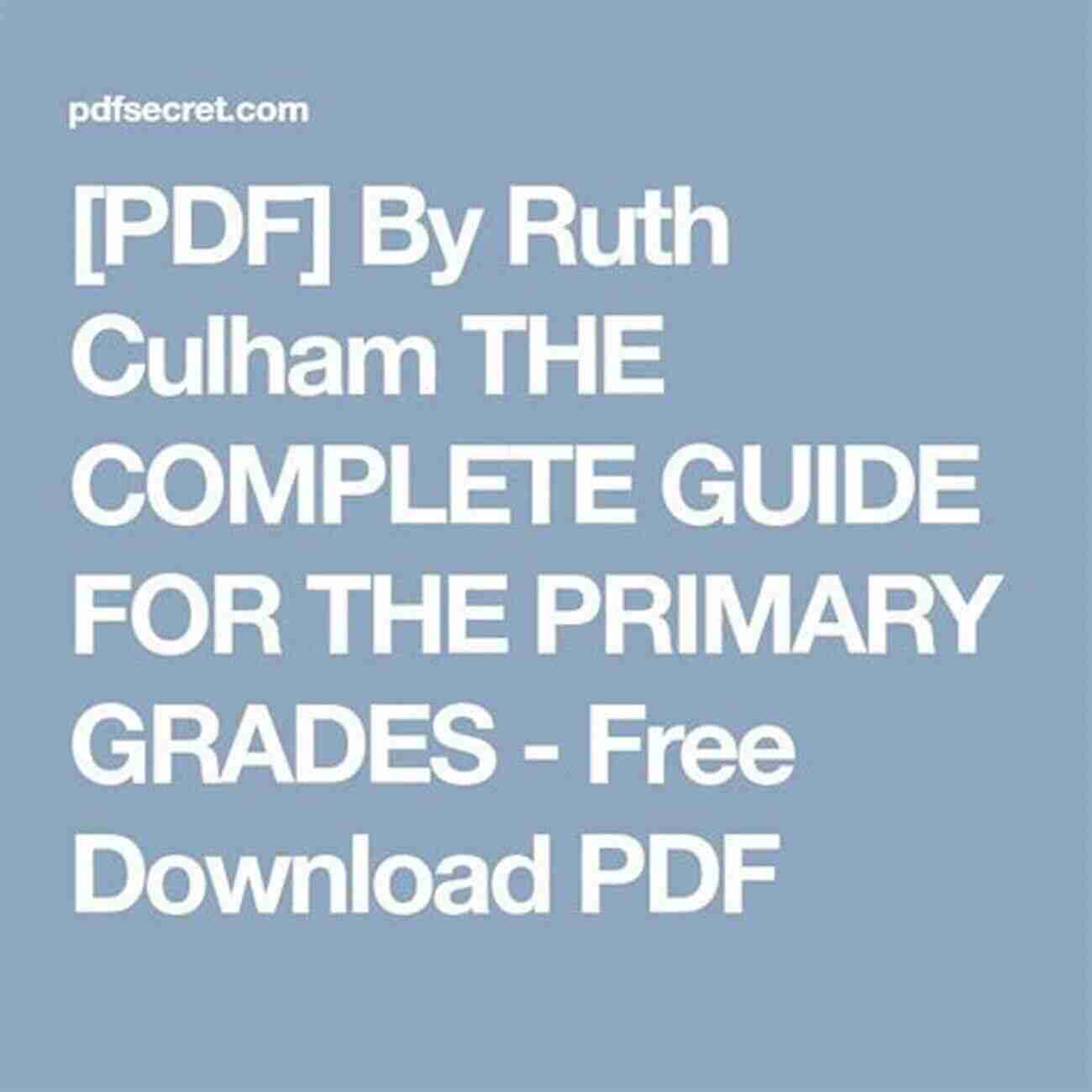 The Complete Guide For The Primary Grades: 61 Traits Of Writing 6 + 1 Traits Of Writing: The Complete Guide For The Primary Grades (6+1 Traits Of Writing)