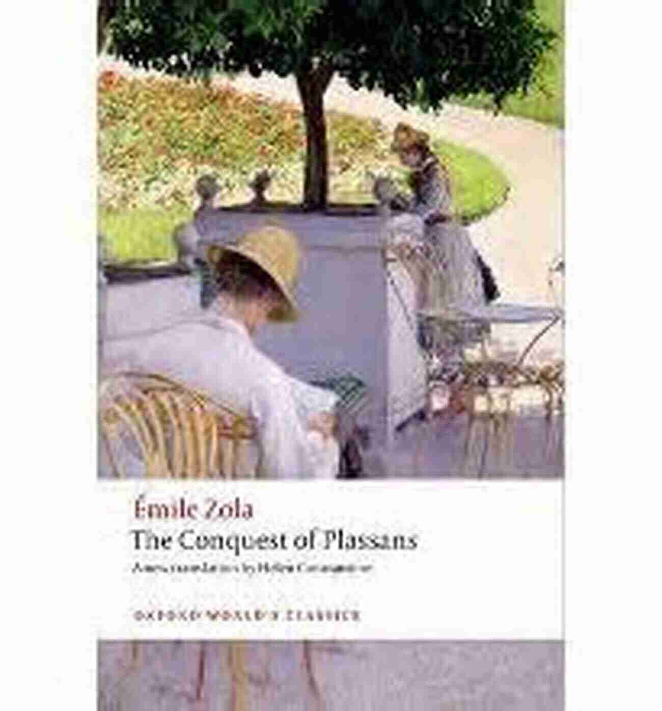 The Conquest Of Plassans A Sprawling Saga Of Love, Power, And Intrigue The Conquest Of Plassans (Les Rougon Macquart 4)