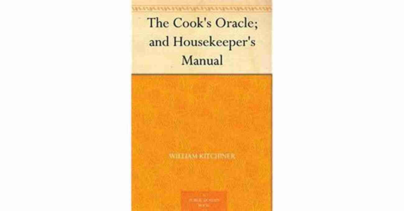 The Cook Oracle And Housekeeper Manual The Cook S Oracle And Housekeeper S Manual