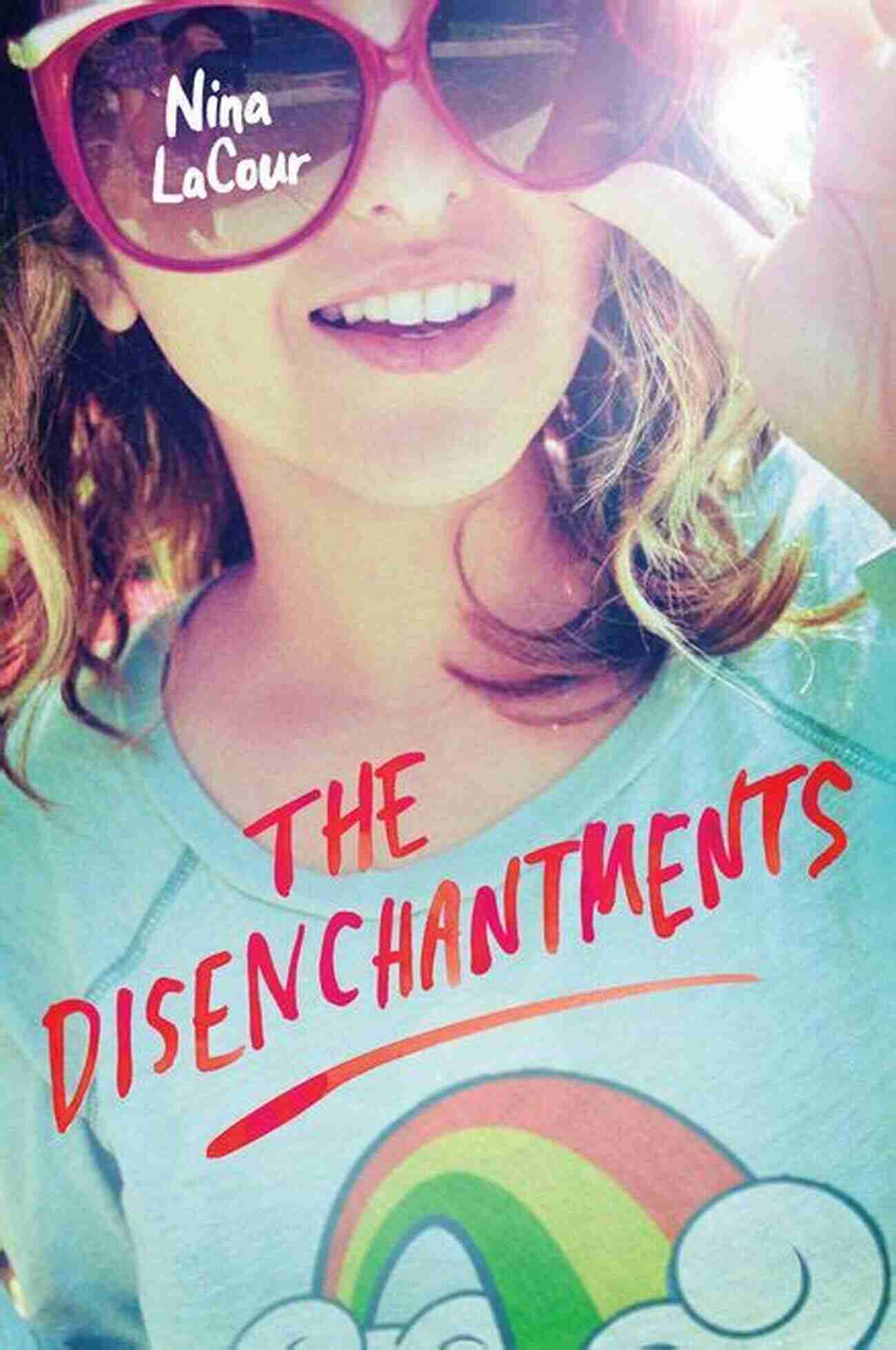 The Disenchantments Book Cover The Disenchantments Nina LaCour