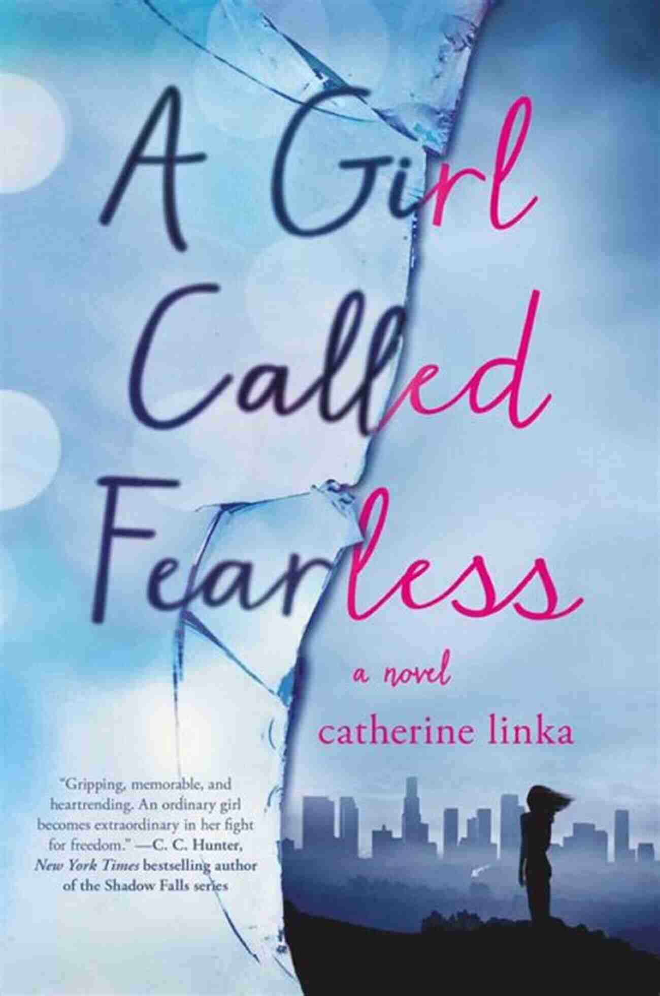 The Girl Called Fearless A Young Woman Staring Into The Abyss A Girl Called Fearless: A Novel (The Girl Called Fearless 1)