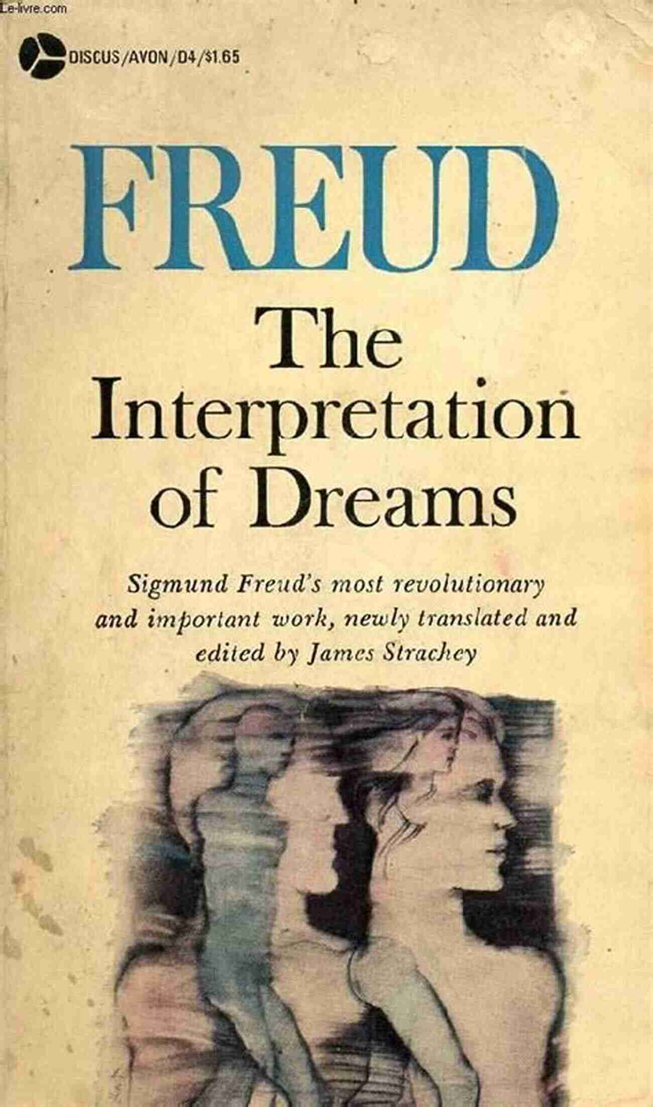 The Interpretation Of Dreams By Sigmund Freud Unveiling The Depths Of The Unconscious The Anunnaki Gods According To Ancient Mesopotamian Sources: English Translations Of Important Scholarly Works With Brief Commentary