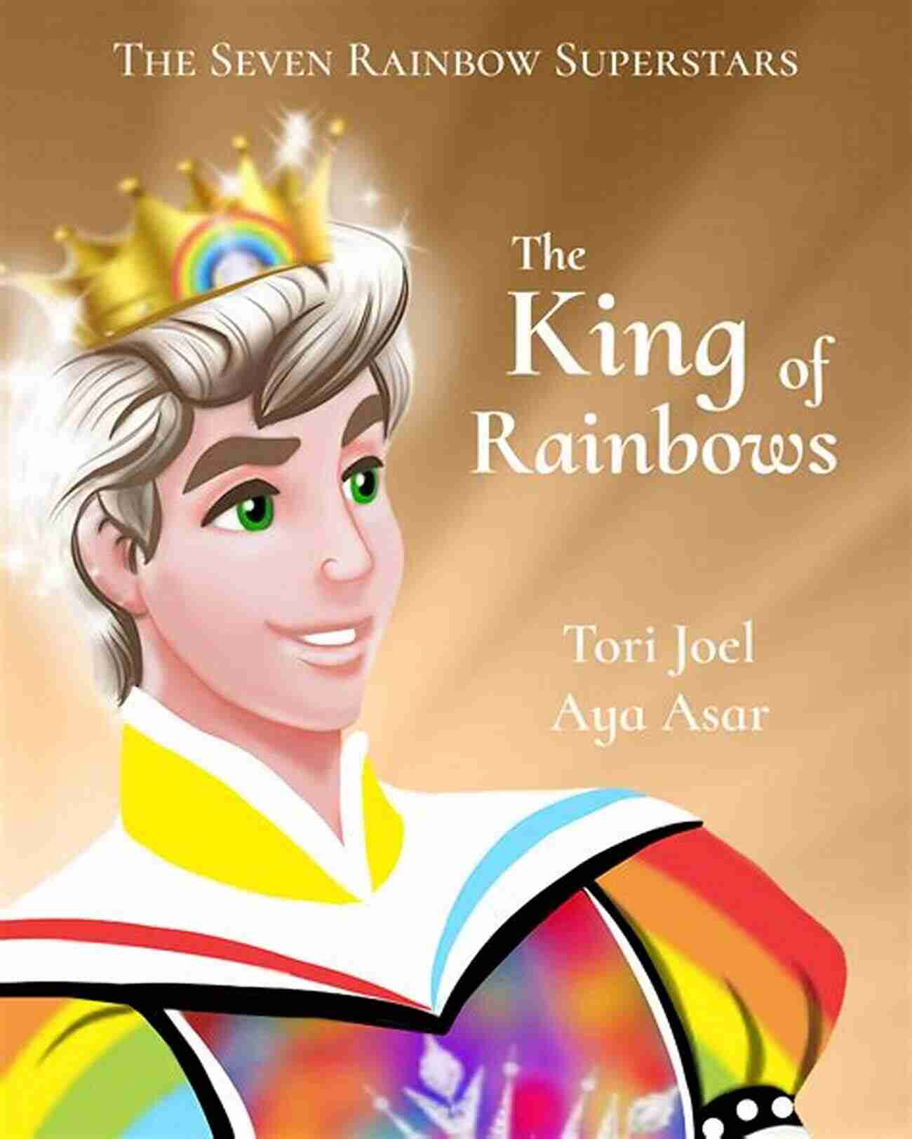 The King Of Rainbows Tori Joel: An Artistic Masterpiece The King Of Rainbows Tori Joel