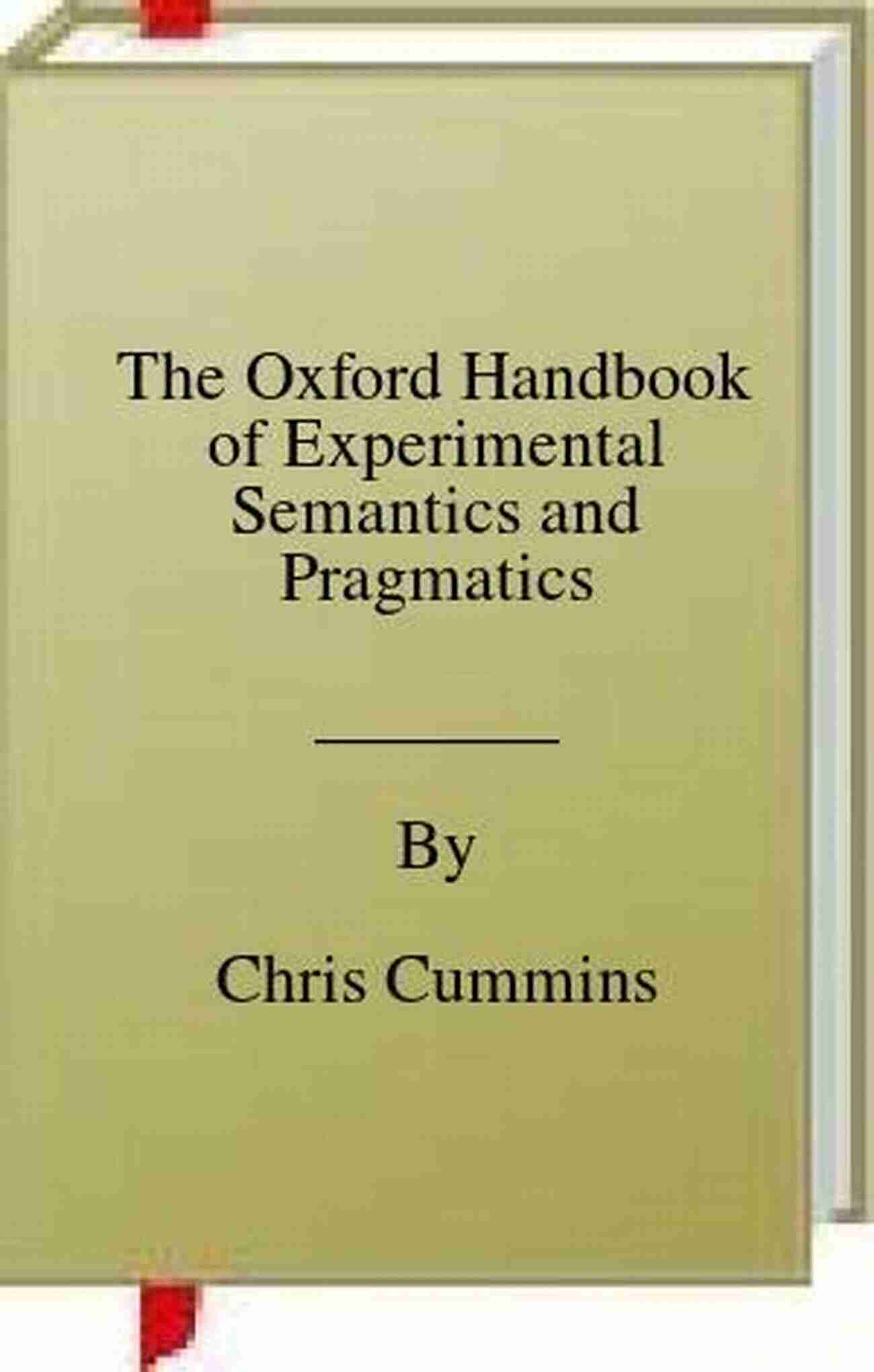 The Oxford Handbook Of Experimental Semantics And Pragmatics Cover The Oxford Handbook Of Experimental Semantics And Pragmatics (Oxford Handbooks)