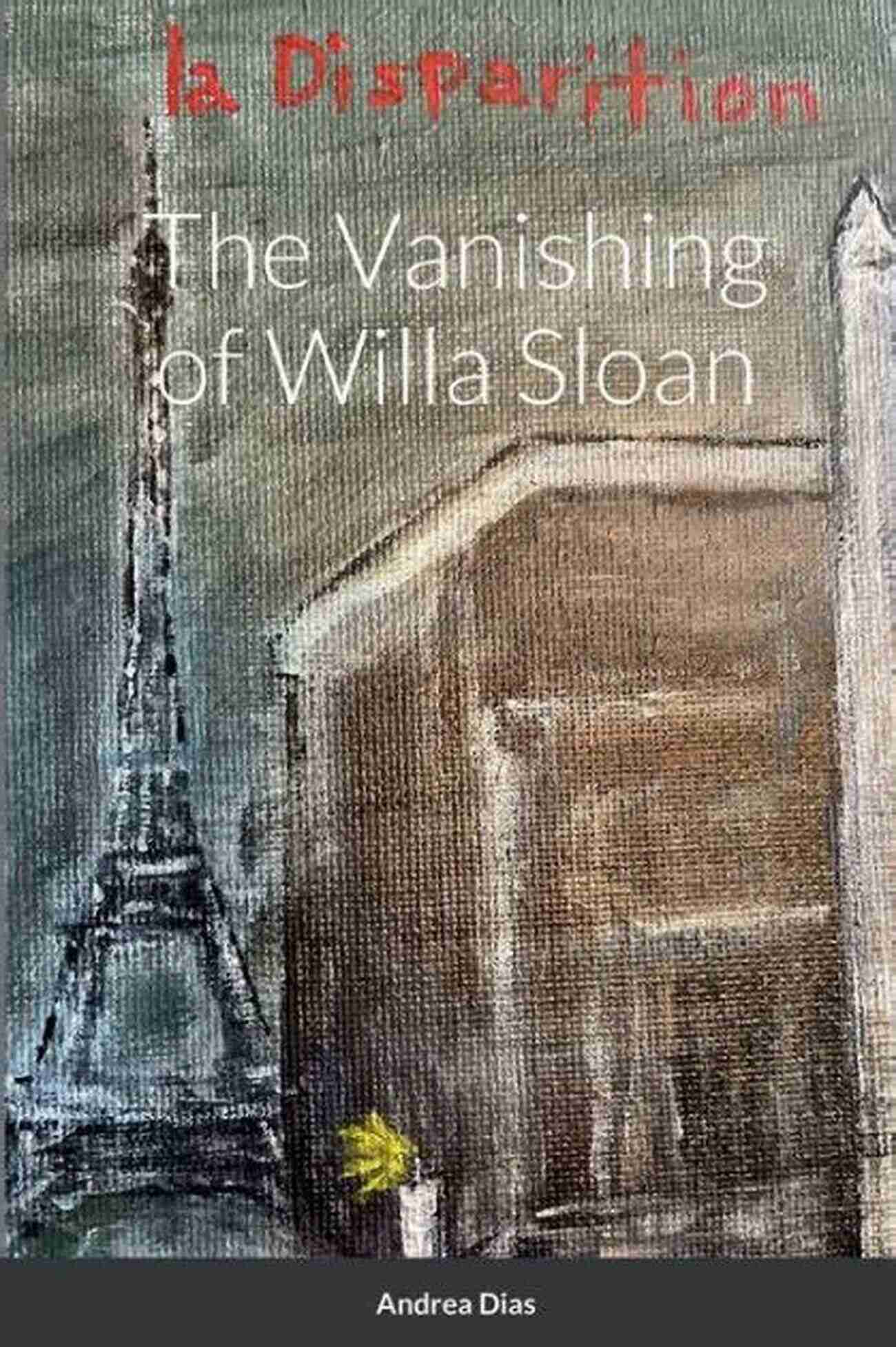 The Vanishing Of Willa Sloan Cover Art The Vanishing Of Willa Sloan