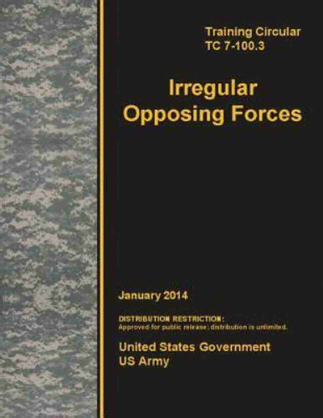 Training Circular TC 100 Irregular Opposing Forces January 2014 Training Circular TC 7 100 3 Irregular Opposing Forces January 2014