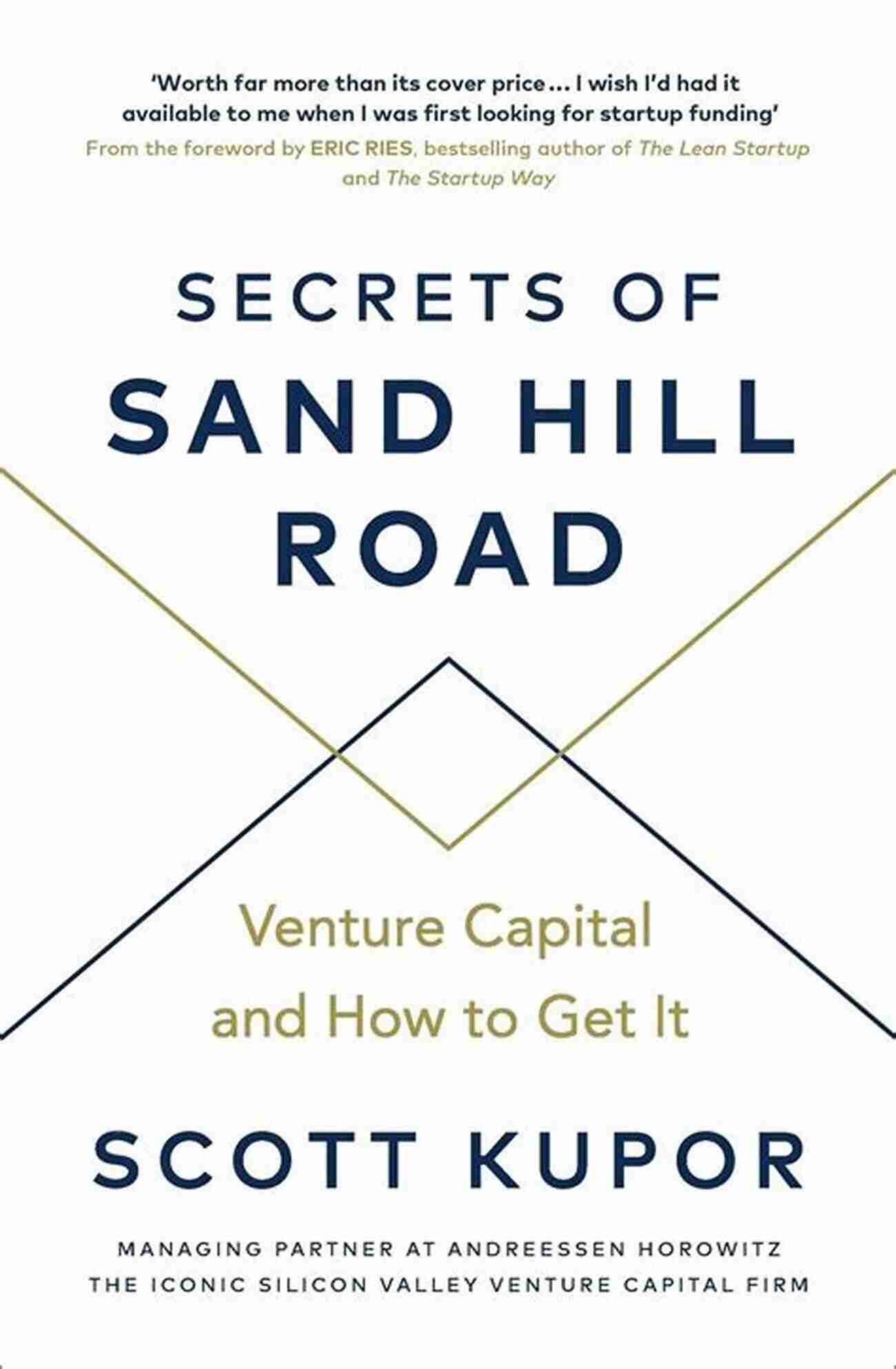 Understanding Venture Capital Scott Kupor Secrets Of Sand Hill Road Summary Of Scott Kupor S Secrets Of Sand Hill Road