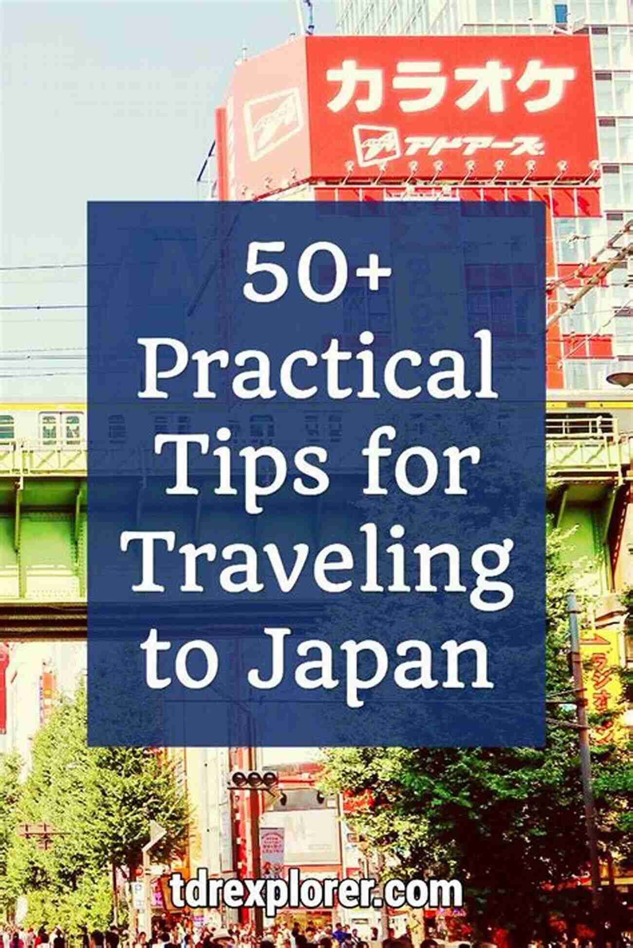 Practical Japan Travel Guide The Practical Japan Travel Guide All You Need To Know For A Great Trip