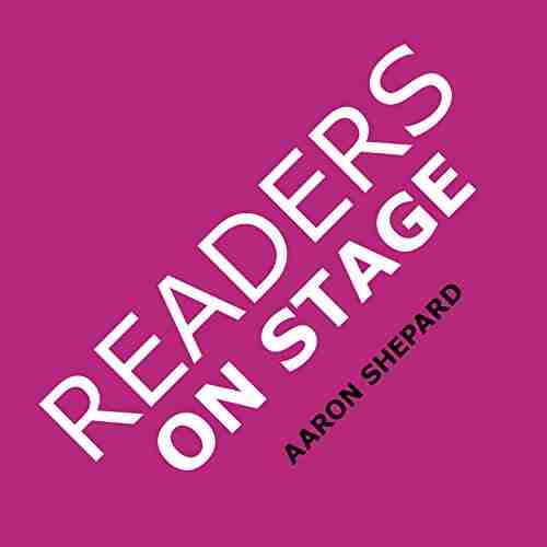 Readers on Stage: Resources for Reader s Theater (or Readers Theatre) With Tips Scripts and Worksheets or How to Use Simple Children s Plays to Build Reading Fluency and Love of Literature