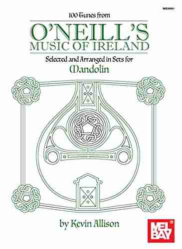 100 Tunes from O Neill s Music of Ireland: Selected and Arranged in Sets for Mandolin