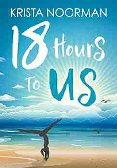 18 Hours To Us Krista Noorman