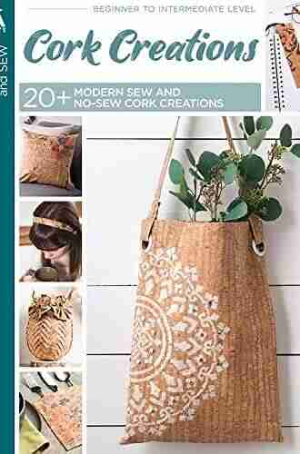 Cork Creations: 20 Plus Modern Sew and No Sew Cork Creations