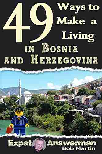 49 Ways To Make A Living In Bosnia Herzegovina