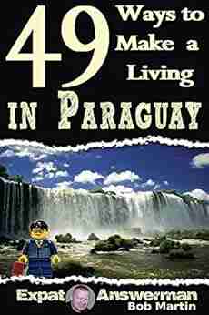 49 Ways to Make a Living in Paraguay