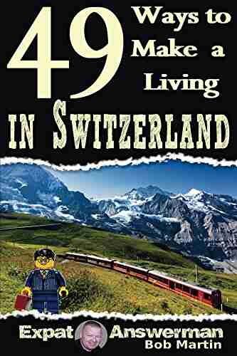 49 Ways To Make A Living In Switzerland