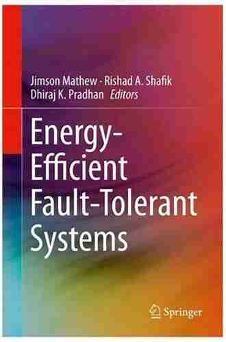 Energy Efficient Fault Tolerant Systems (Embedded Systems)