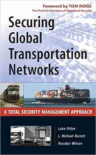 Securing Global Transportation Networks: A Total Security Management Approach