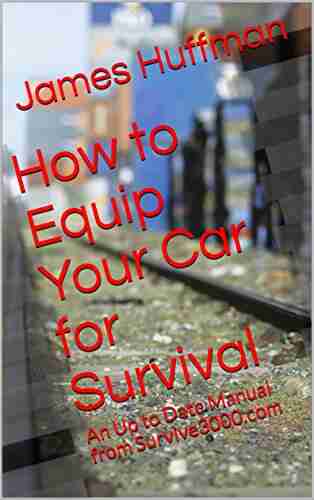 How to Equip Your Car for Survival: An Up to Date Manual from Survive3000 com