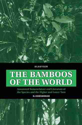 The Bamboos Of The World: Annotated Nomenclature And Literature Of The Species And The Higher And Lower Taxa