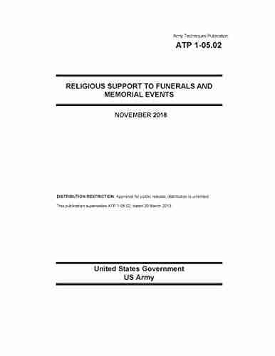 Army Techniques Publication ATP 1 05 02 Religious Support To Funerals And Memorial Events November 2018