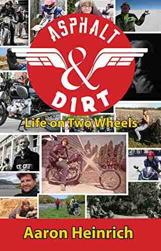 Asphalt Dirt: Life on Two Wheels