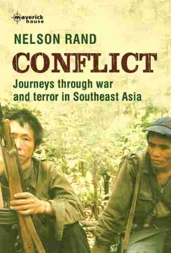 Conflict: Journeys Through War and Terror in Southeast Asia