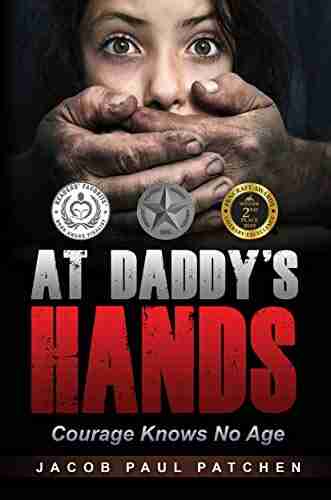 At Daddy S Hands: Courage Knows No Age