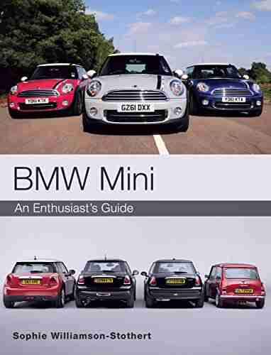 BMW MINI: An Enthusiast s Guide