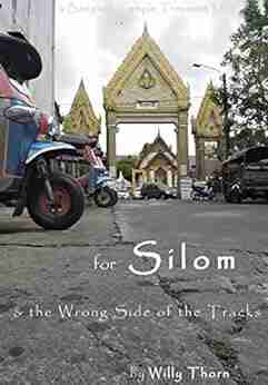 A Bangkok Temple Map For Silom The Wrong Side Of The Tracks