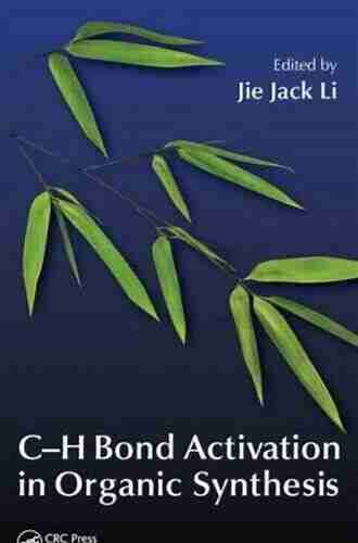 C H Bond Activation In Organic Synthesis