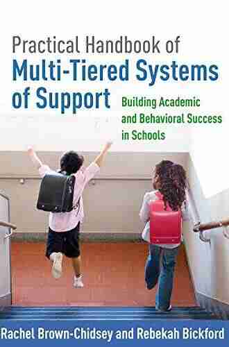 Practical Handbook Of Multi Tiered Systems Of Support: Building Academic And Behavioral Success In Schools