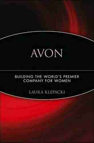 Avon: Building The World s Premier Company For Women