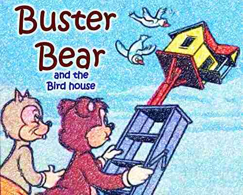 Kids Books: Buster Bear and the Birdhouse: (Picture for kids) (Bedtime animal stories) (children s fun kids easy to read illustrated illustrated for kids bedtime)