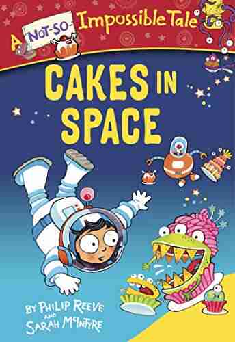 Cakes In Space (A Not So Impossible Tale)