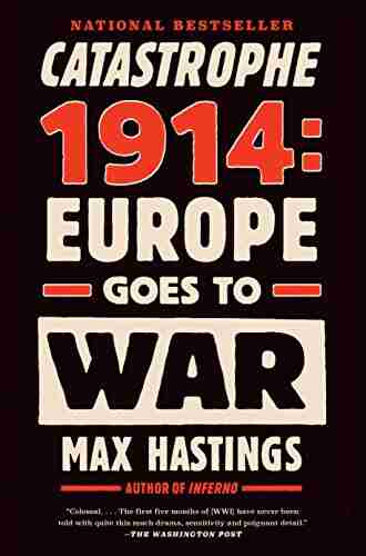 Catastrophe 1914: Europe Goes To War