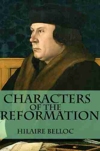 Characters of the Reformation Hilaire Belloc