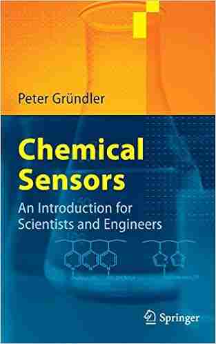 Chemical Sensors: An Introduction for Scientists and Engineers