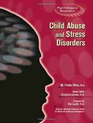 Child Abuse And Stress Disorders (Psychological Disorders)