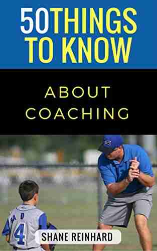 50 Things to Know About Coaching: Coaching Today s Athletes