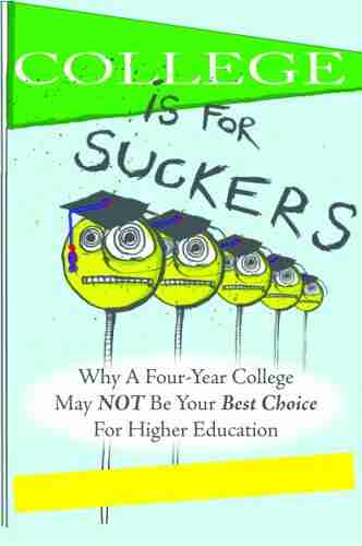 College Is For Suckers The First College Guide You Should Read