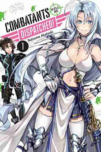 Combatants Will Be Dispatched Vol 1 (light Novel) (Combatants Will Be Dispatched (light Novel))