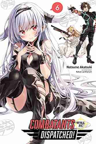 Combatants Will Be Dispatched Vol 6 (light Novel) (Combatants Will Be Dispatched (light Novel))