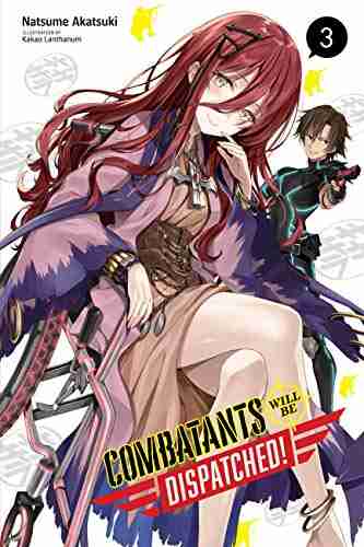 Combatants Will Be Dispatched Vol 3 (light Novel) (Combatants Will Be Dispatched (light Novel))